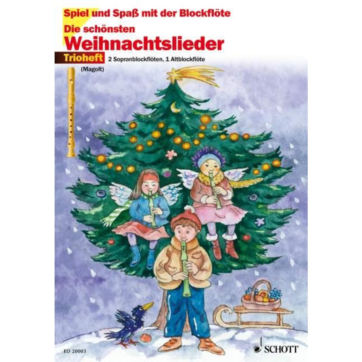 Die schönsten Weihnachtslieder Trioheft. 3 Blockflöten Die schönsten Weihnachtslieder Trioheft. 3 Blockflöten von Schott Music
