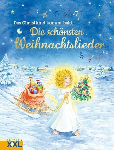 Die schönsten Weihnachtslieder: Das Christkind kommt bald