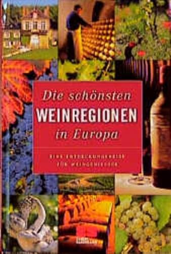 Die schönsten Weinregionen in Europa (Kochen - Die neue grosse Schule)