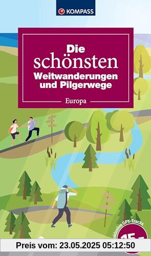 Die schönsten Weitwanderungen und Pilgerwege (KOMPASS Outdoor-Führer, Band 6104)