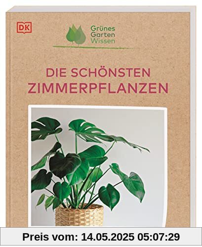 Die schönsten Zimmerpflanzen (Grünes Gartenwissen)