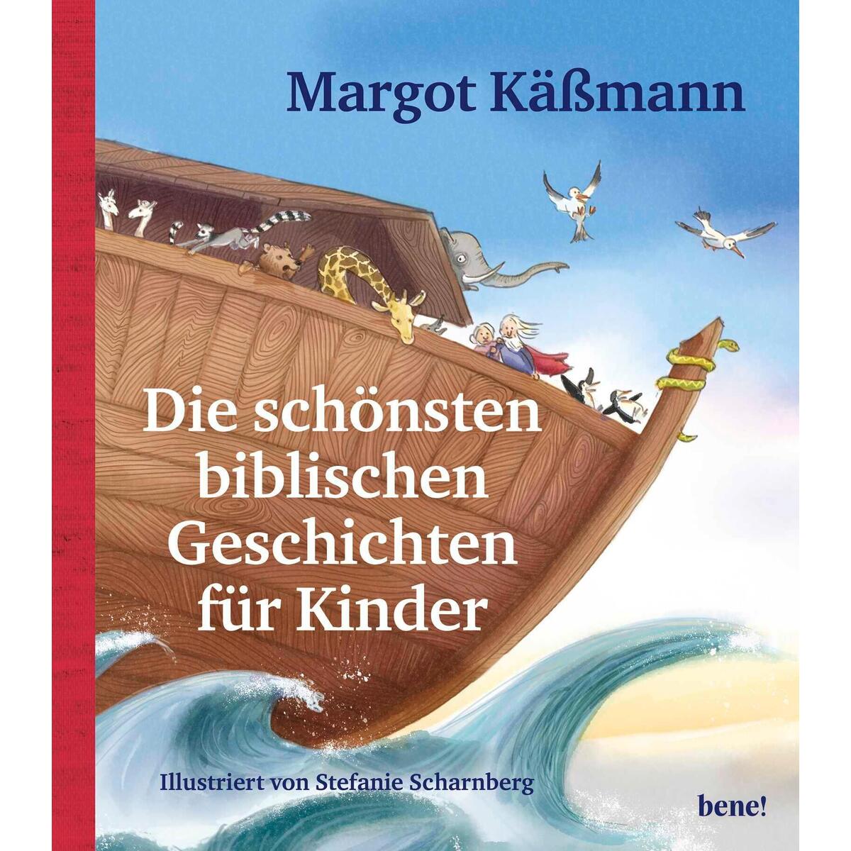 Die schönsten biblischen Geschichten für Kinder Die schönsten biblischen Geschichten für Kinder von bene!