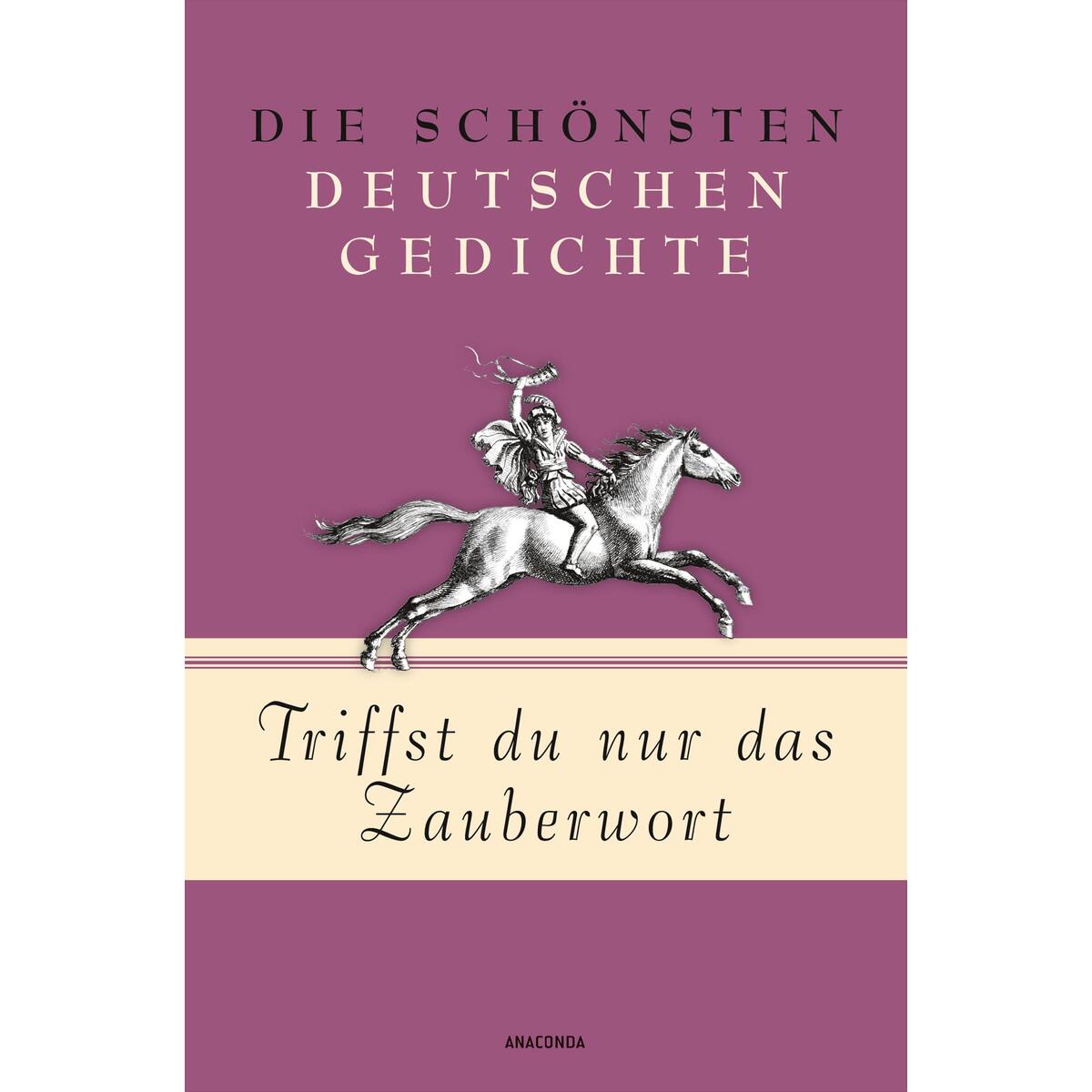 Die schönsten deutschen Gedichte Die schönsten deutschen Gedichte von Anaconda Verlag