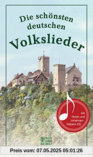 Die schönsten deutschen Volkslieder: Mit CD von Johannes Kalpers Die schönsten deutschen Volkslieder: Mit CD von Johannes Kalpers