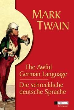 Die schreckliche deutsche Sprache /The Awful German Language von Nikol Verlag