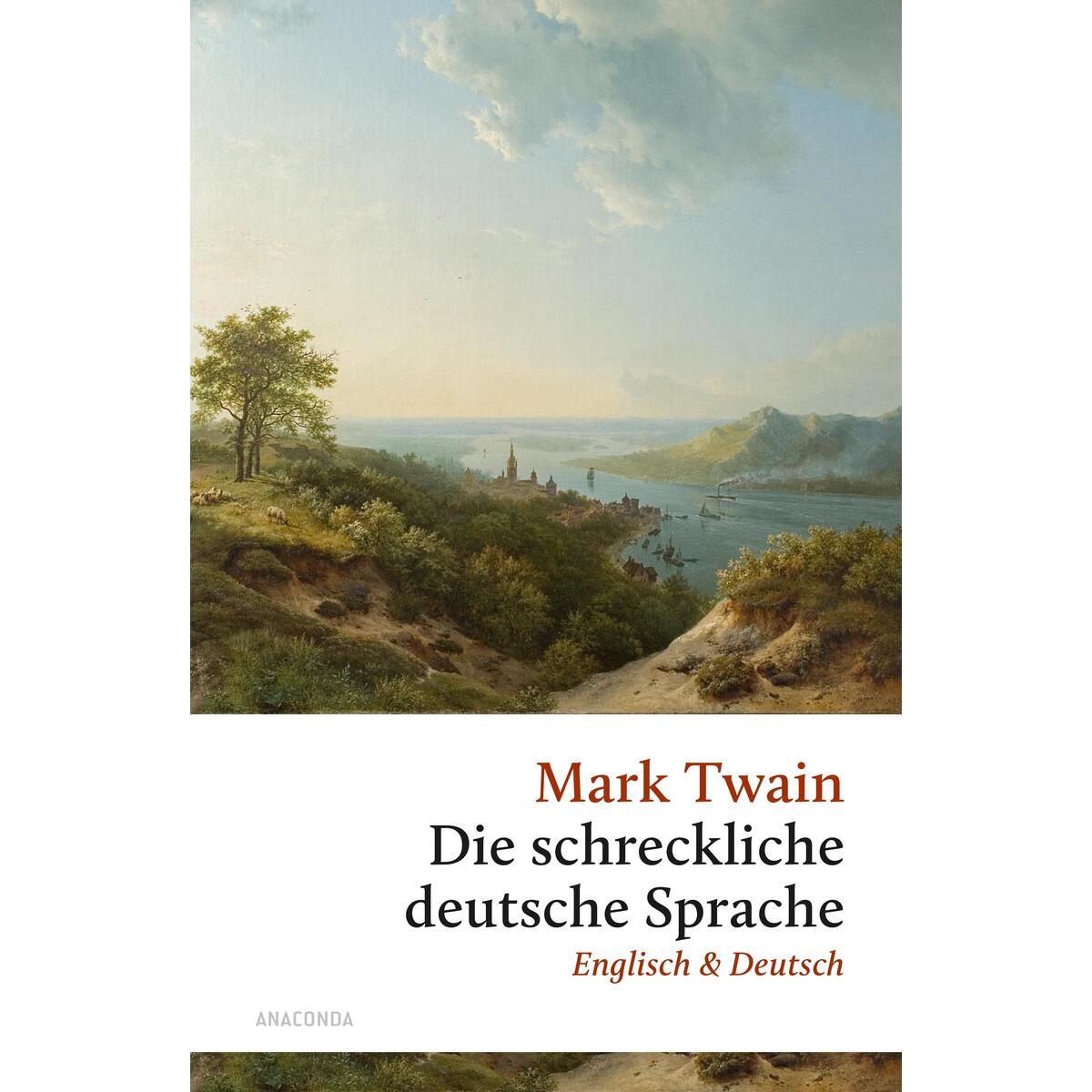Die schreckliche deutsche Sprache von Anaconda Verlag