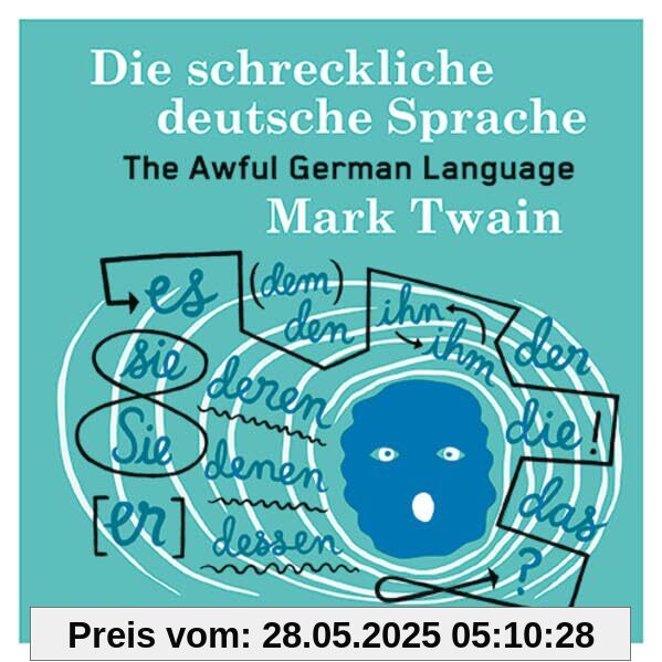 Die schreckliche deutsche Sprache: The Awful German Language Die schreckliche deutsche Sprache: The Awful German Language