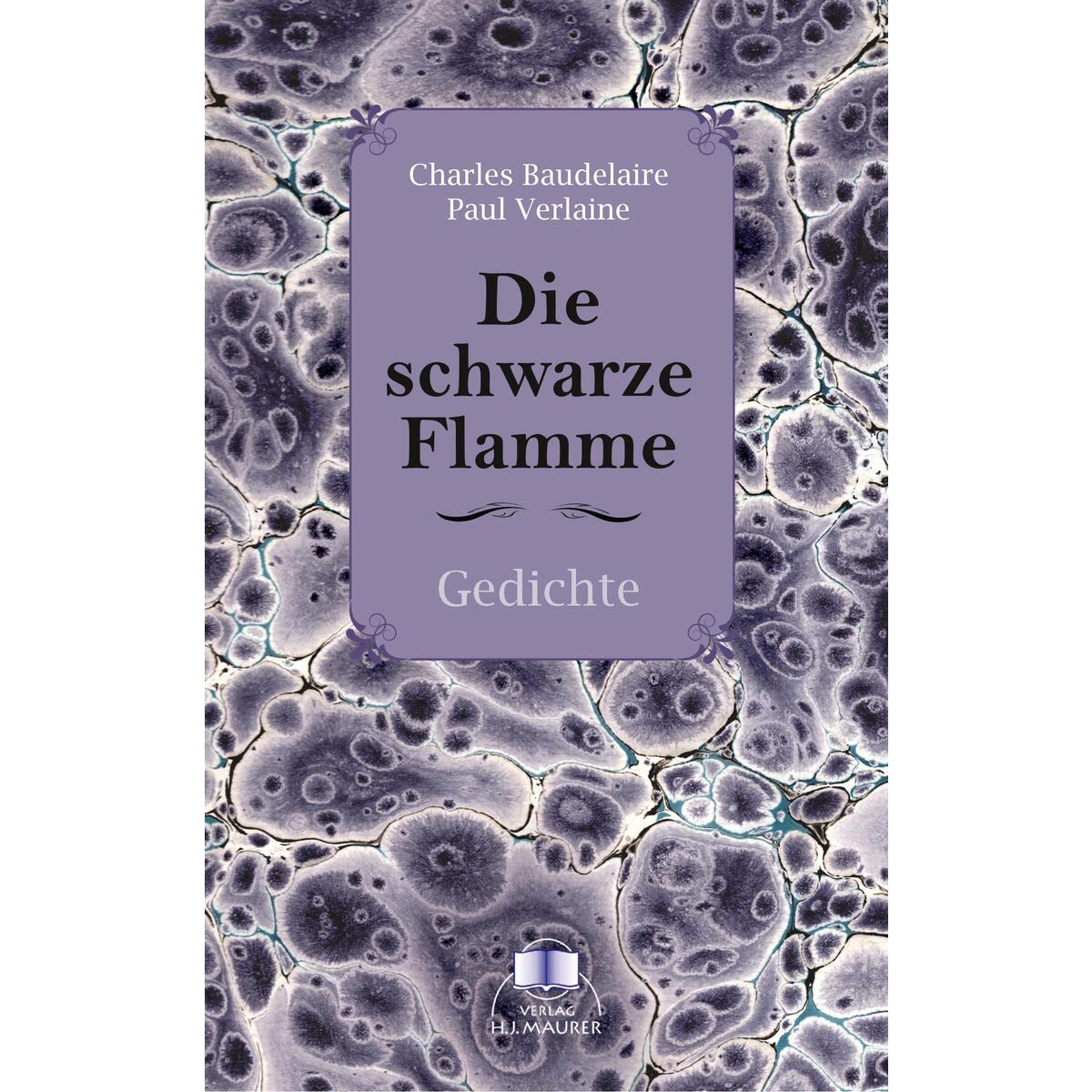 Die schwarze Flamme Die schwarze Flamme von Verlag H. J. Maurer