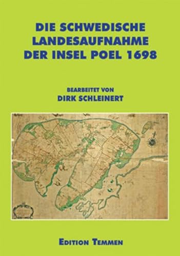 Die schwedische Landesaufnahme der Insel Poel 1698 (Quellen und Studien aus den Landesarchiven Mecklenburg-Vorpommerns)