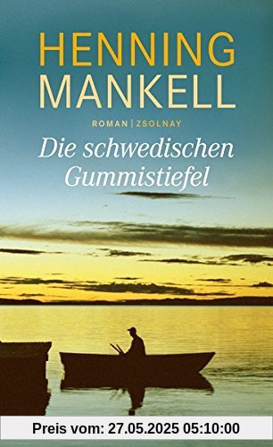 Die schwedischen Gummistiefel: Roman