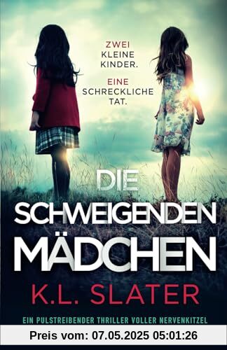 Die schweigenden Mädchen: Ein pulstreibender Thriller voller Nervenkitzel