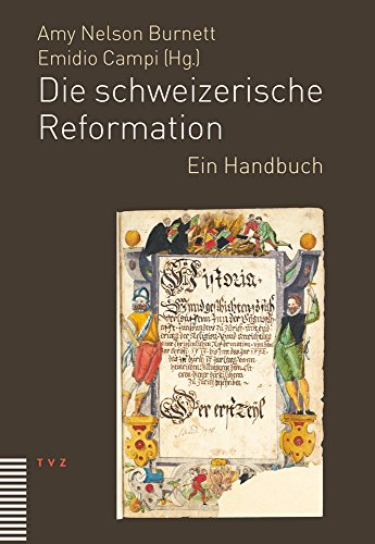 Die schweizerische Reformation: Ein Handbuch