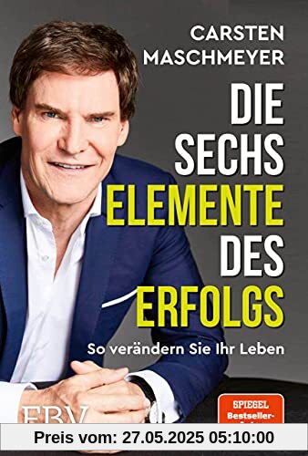 Die sechs Elemente des Erfolgs: So verändern Sie Ihr Leben