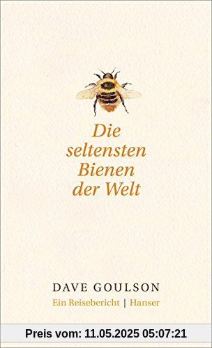 Die seltensten Bienen der Welt.: Ein Reisebericht