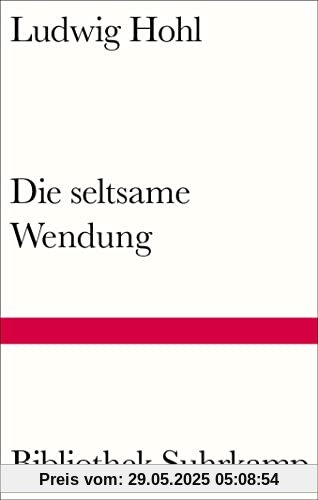 Die seltsame Wendung: Novelle (Bibliothek Suhrkamp)