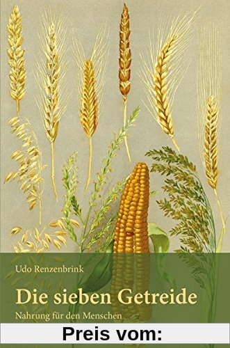 Die sieben Getreide: Nahrung für den Menschen