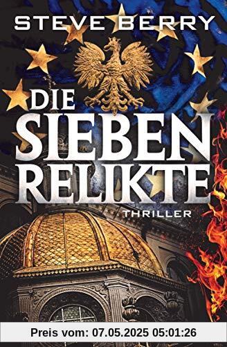 Die sieben Relikte: Thriller (Cotton Malone, Band 15)