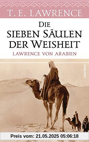 Die sieben Säulen der Weisheit. Lawrence von Arabien