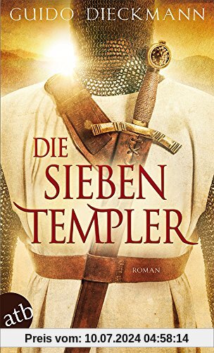 Die sieben Templer: Historischer Roman