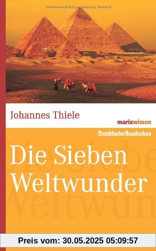 Die sieben Weltwunder. marixwissen