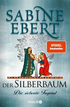 Die siebente Tugend / Der Silberbaum Bd.1 von Knaur
