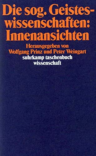 Die sog. Geisteswissenschaften: Innenansichten (suhrkamp taschenbuch wissenschaft) von Suhrkamp Verlag