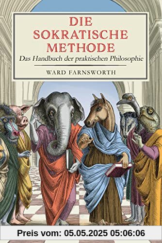 Die sokratische Methode: Das Handbuch der praktischen Philosophie