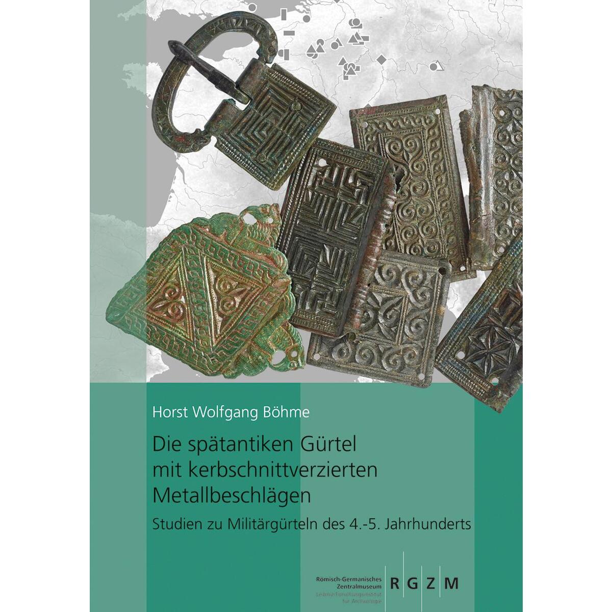 Die spätantiken Gürtel mit kerbschnittverzierten Metallbeschlägen. von Schnell & Steiner GmbH