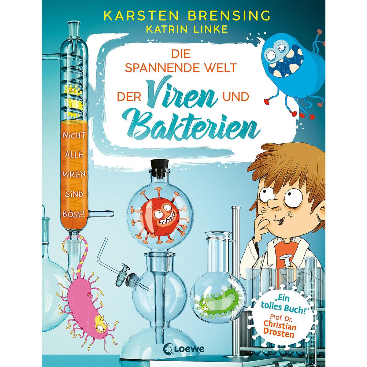 Die spannende Welt der Viren und Bakterien Die spannende Welt der Viren und Bakterien von Loewe Verlag GmbH