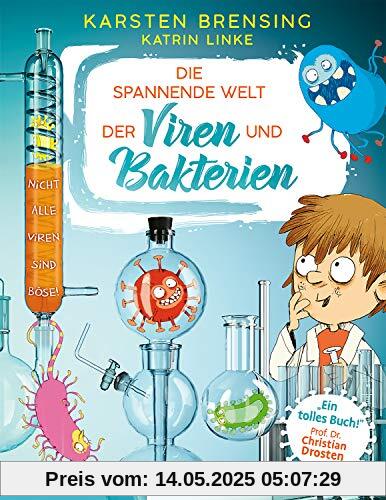 Die spannende Welt der Viren und Bakterien: Faszinierendes Mikrobiologie-Sachbuch - empfohlen von Prof. Dr. Christian Drosten Die spannende Welt der Viren und Bakterien: Faszinierendes Mikrobiologie-Sachbuch - empfohlen von Prof. Dr. Christian Drosten