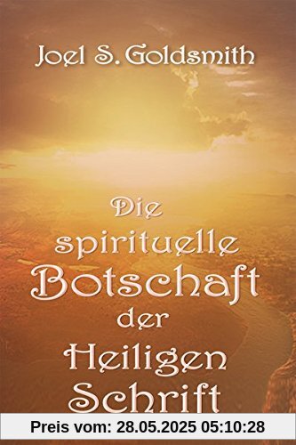 Die spirituelle Botschaft der Heiligen Schrift