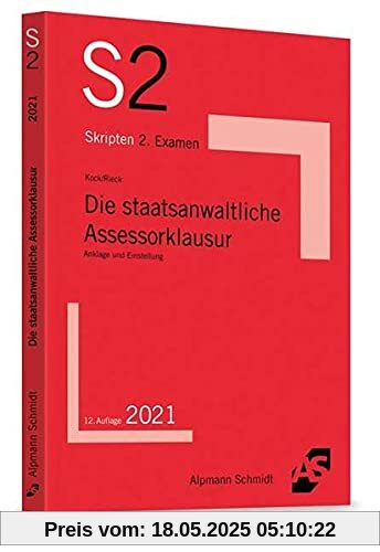 Die staatsanwaltliche Assessorklausur: Anklage und Einstellung