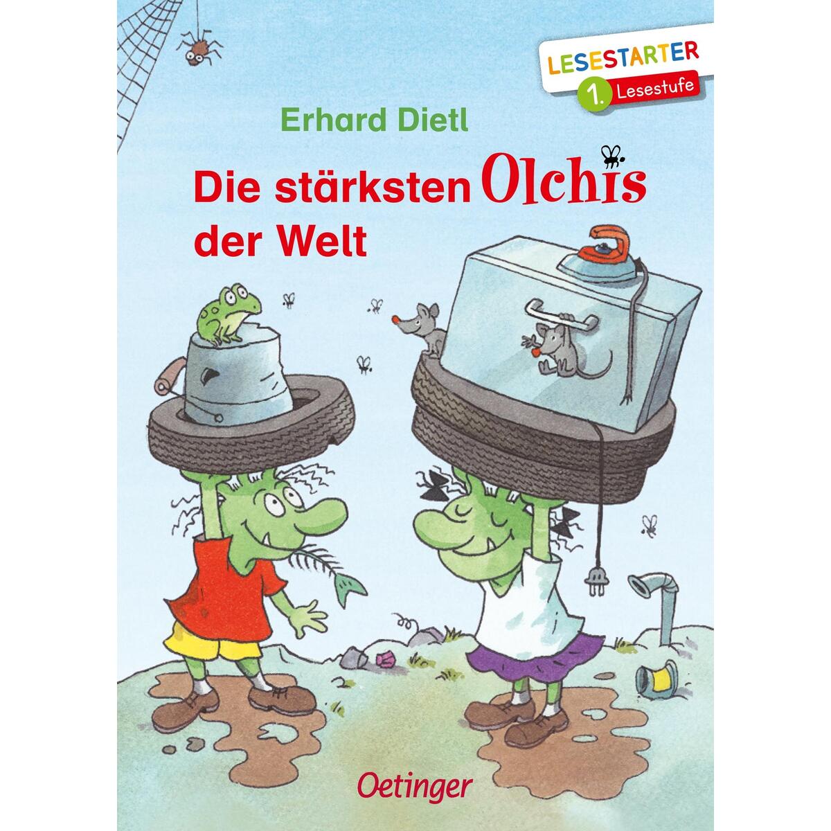 Die stärksten Olchis der Welt Die stärksten Olchis der Welt von Oetinger