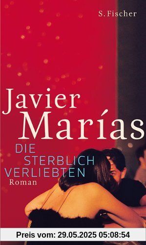 Die sterblich Verliebten: Roman