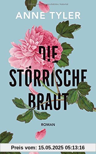 Die störrische Braut: Roman