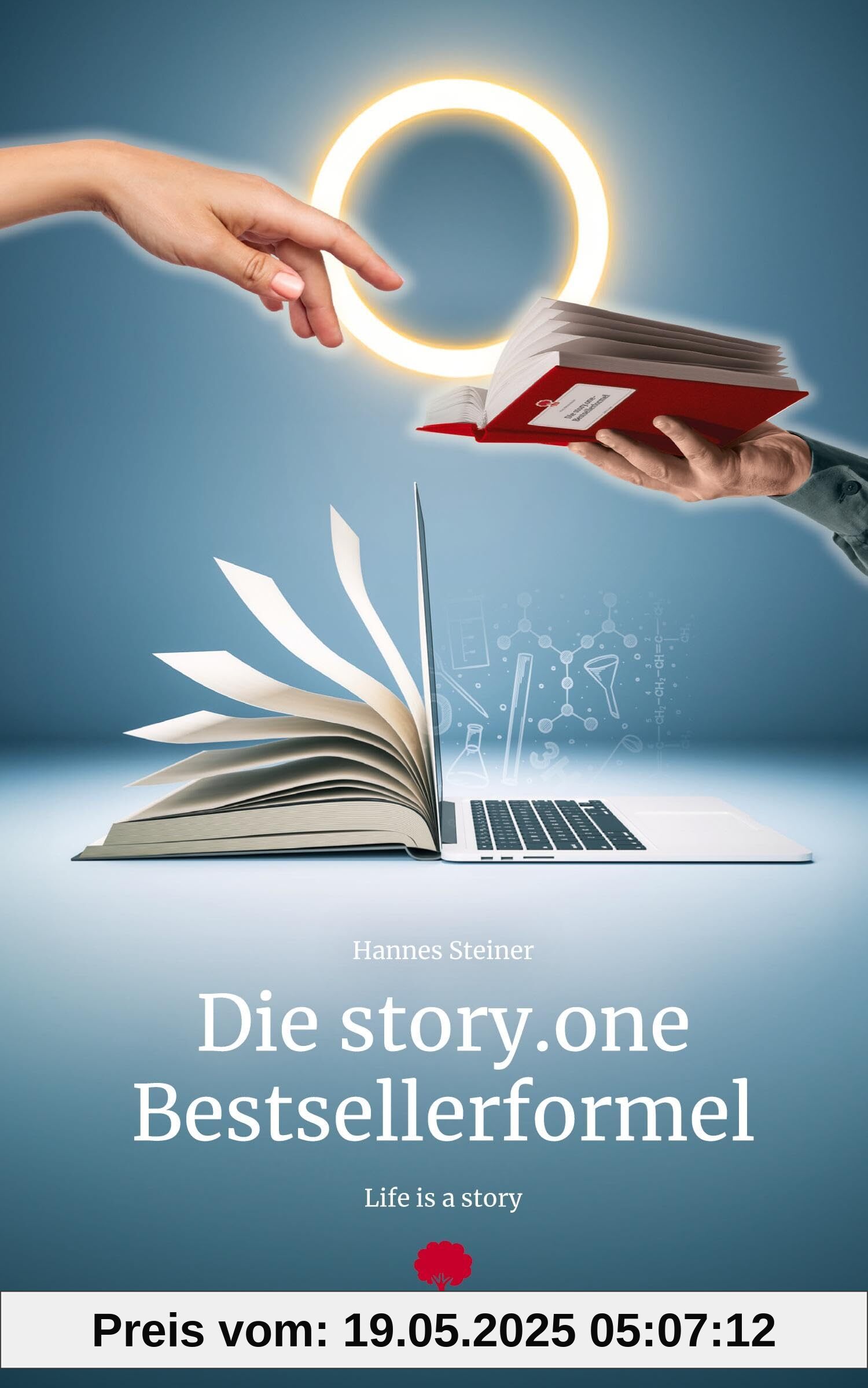 Die story.one Bestsellerformel: Life is a story - story.one (the library of life - story.one)