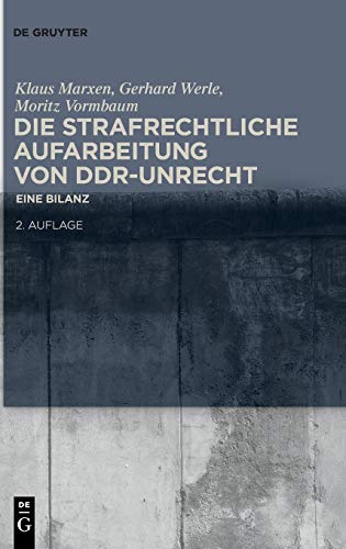 Die strafrechtliche Aufarbeitung von DDR-Unrecht: Eine Bilanz von de Gruyter