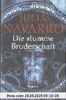 Die stumme Bruderschaft: Roman