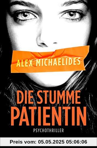 Die stumme Patientin: Psychothriller