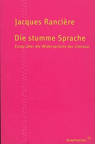 Die stumme Sprache: Essay über die Widersprüche der Literatur (TransPositionen)