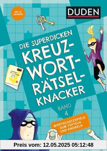 Die superdicken Kreuzworträtselknacker - ab 12 Jahren (Band 4): Wortschatzspiele zum Tüfteln und Knobeln