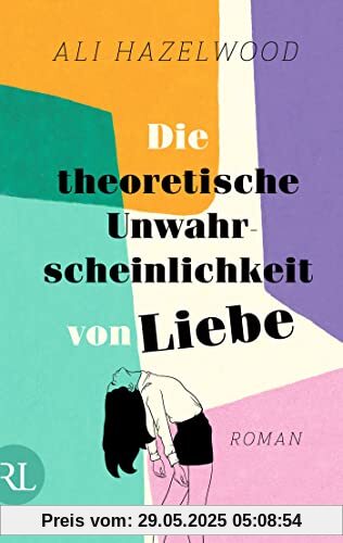 Die theoretische Unwahrscheinlichkeit von Liebe: Roman