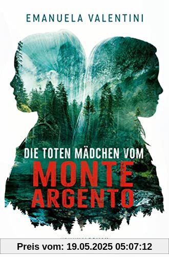 Die toten Mädchen vom Monte Argento: Roman