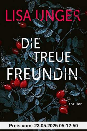 Die treue Freundin: Thriller