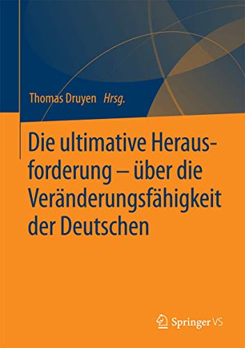 Die ultimative Herausforderung – über die Veränderungsfähigkeit der Deutschen