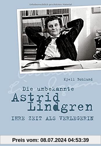 Die unbekannte Astrid Lindgren: Ihre Zeit als Verlegerin