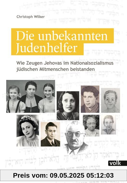 Die unbekannten Judenhelfer: Wie Zeugen Jehovas im Nationalsozialismus jüdischen Mitmenschen beistanden