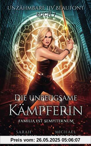 Die unbeugsame Kämpferin (Unzähmbare Liv Beaufont, Band 7)