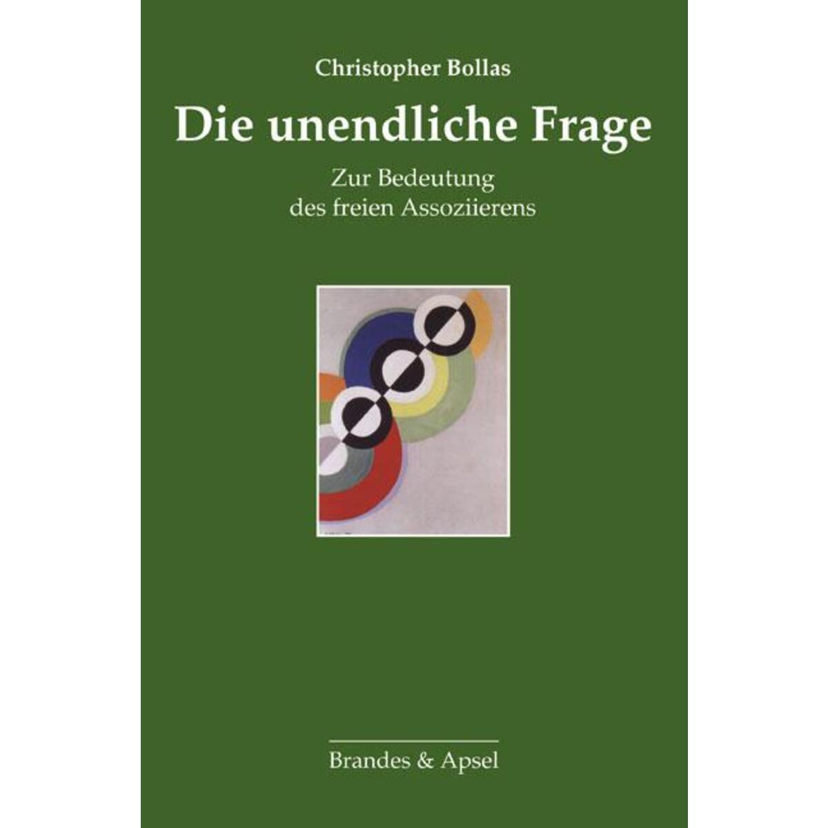 Die unendliche Frage von Brandes + Apsel Verlag Gm