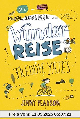 Die unglaubliche Wunderreise des Freddie Yates